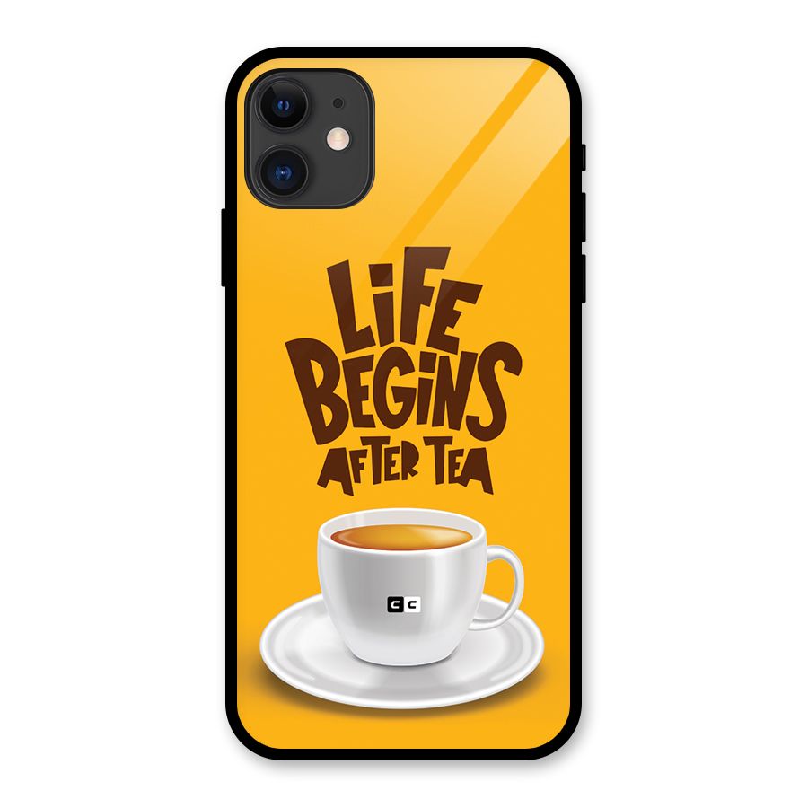 Begins After Tea Glass Back Case for iPhone 11
