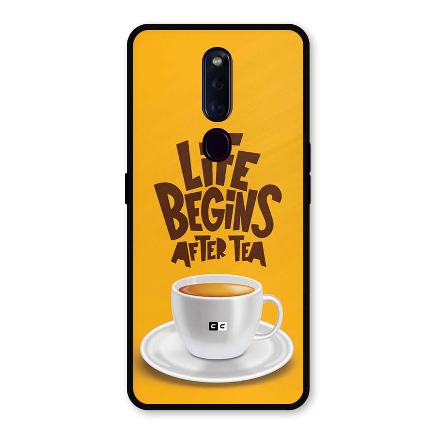 Begins After Tea Metal Back Case for Oppo F11 Pro