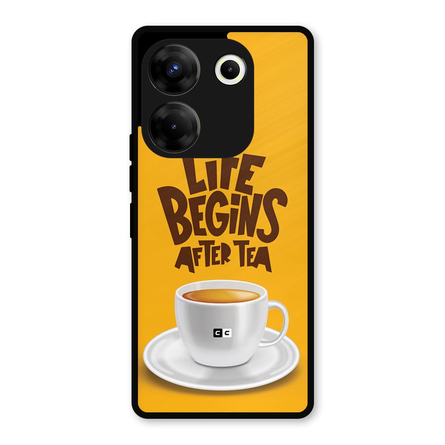 Begins After Tea Metal Back Case for Tecno Camon 20
