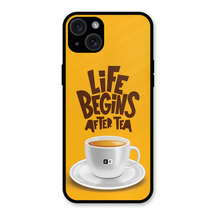 Begins After Tea Metal Back Case for iPhone 15 Plus