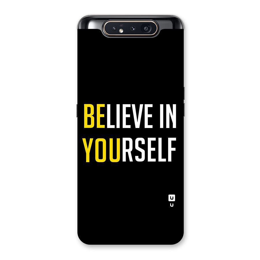 Believe In Yourself Black Back Case for Galaxy A80