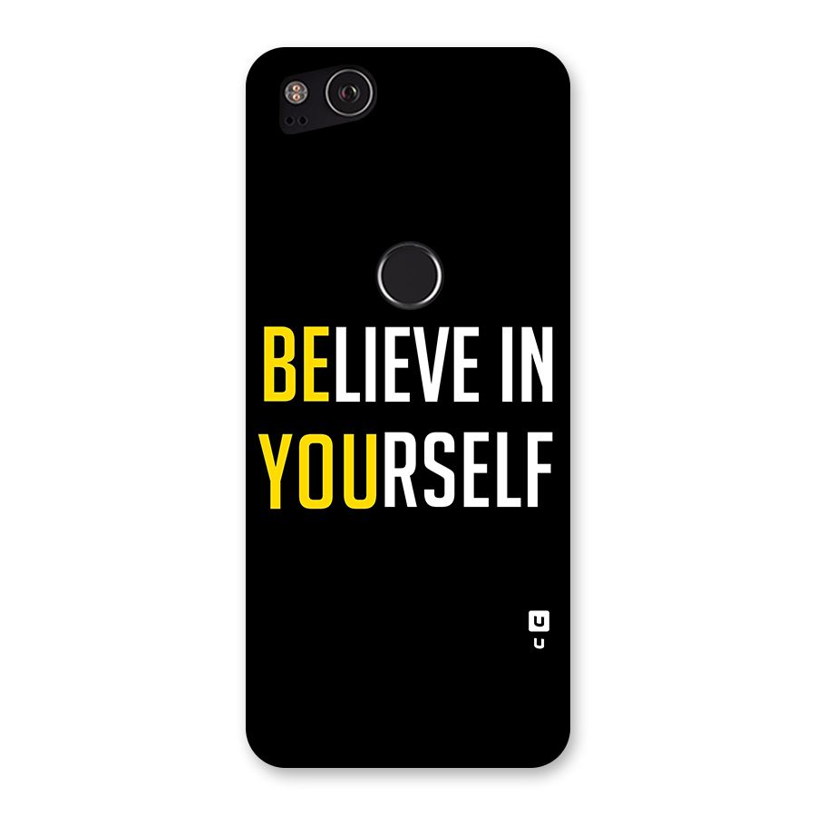 Believe In Yourself Black Back Case for Google Pixel 2