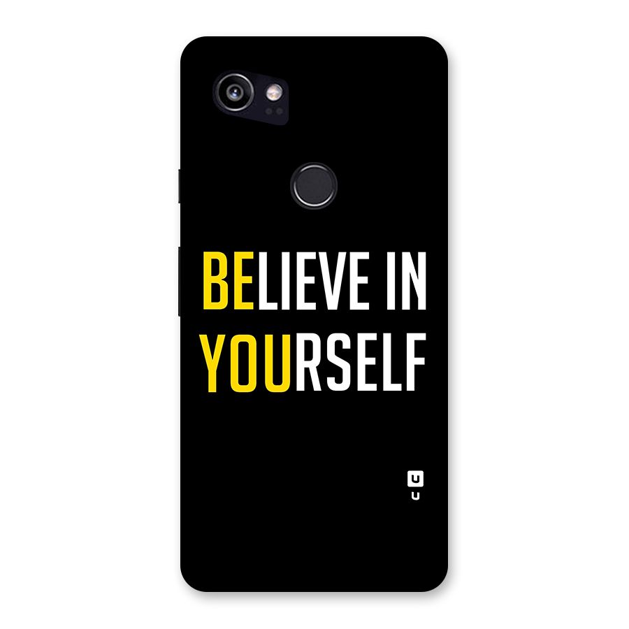 Believe In Yourself Black Back Case for Google Pixel 2 XL
