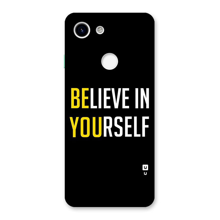 Believe In Yourself Black Back Case for Google Pixel 3
