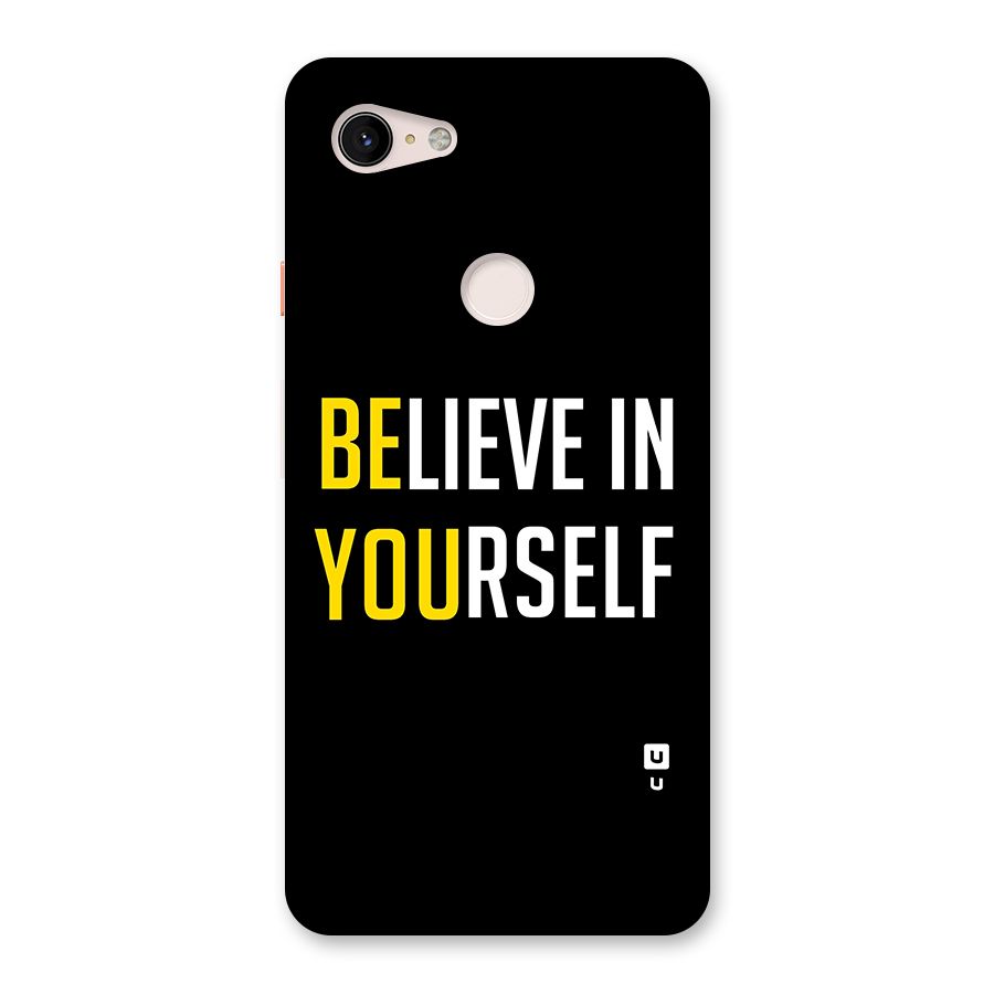 Believe In Yourself Black Back Case for Google Pixel 3 XL
