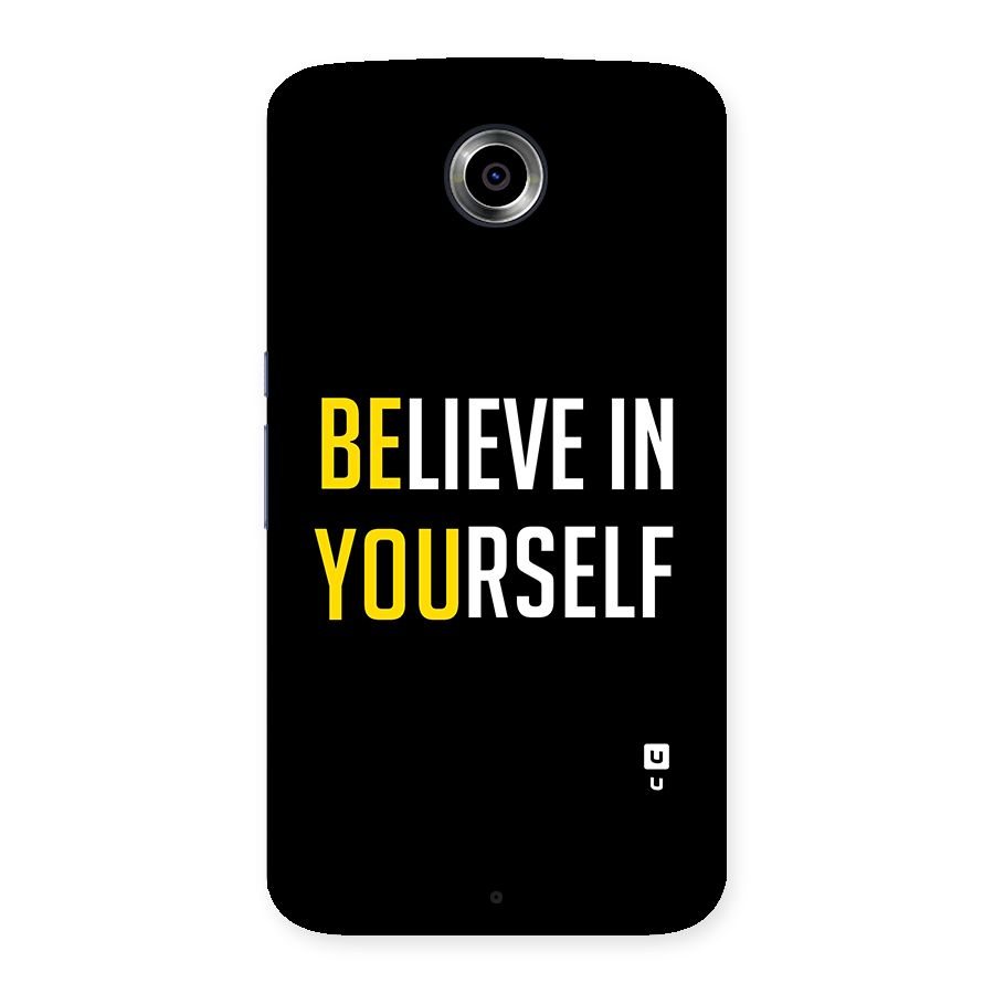Believe In Yourself Black Back Case for Nexsus 6