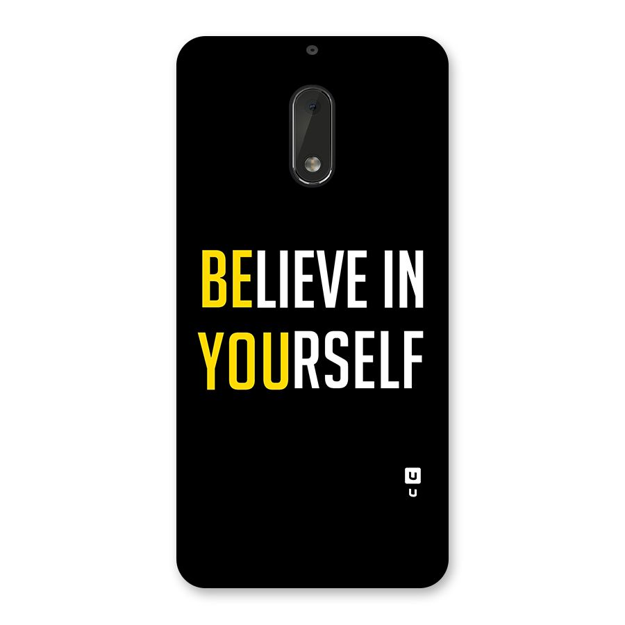 Believe In Yourself Black Back Case for Nokia 6