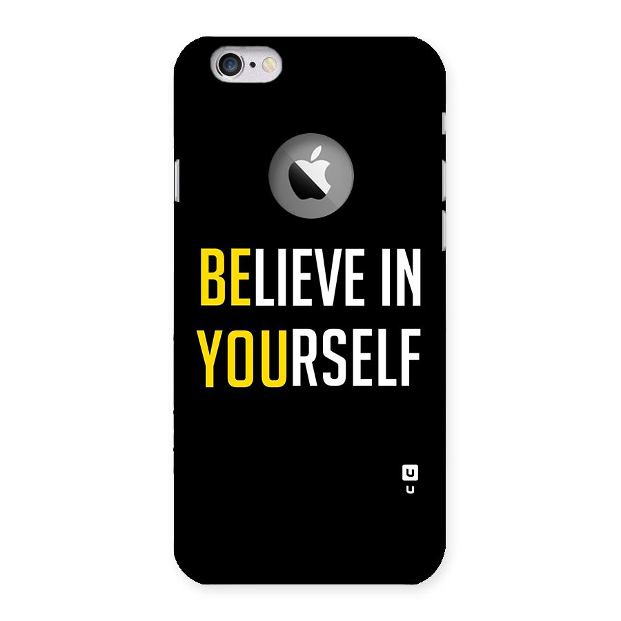 Believe In Yourself Black Back Case for iPhone 6 Logo Cut