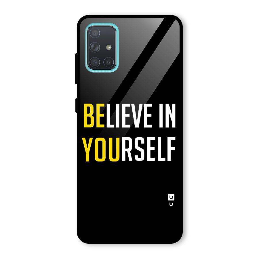 Believe In Yourself Black Glass Back Case for Galaxy A71