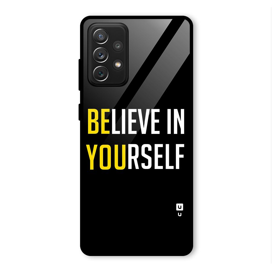 Believe In Yourself Black Glass Back Case for Galaxy A72