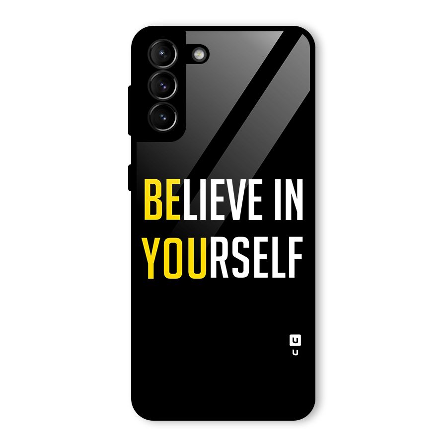 Believe In Yourself Black Glass Back Case for Galaxy S21 Plus