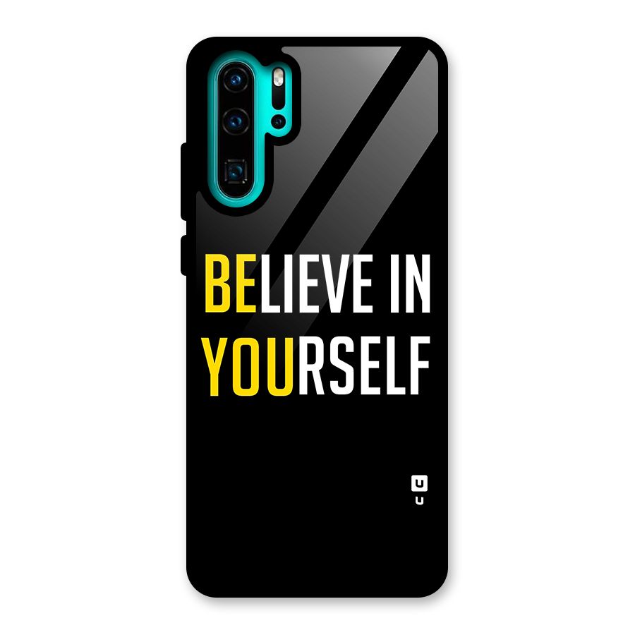 Believe In Yourself Black Glass Back Case for Huawei P30 Pro