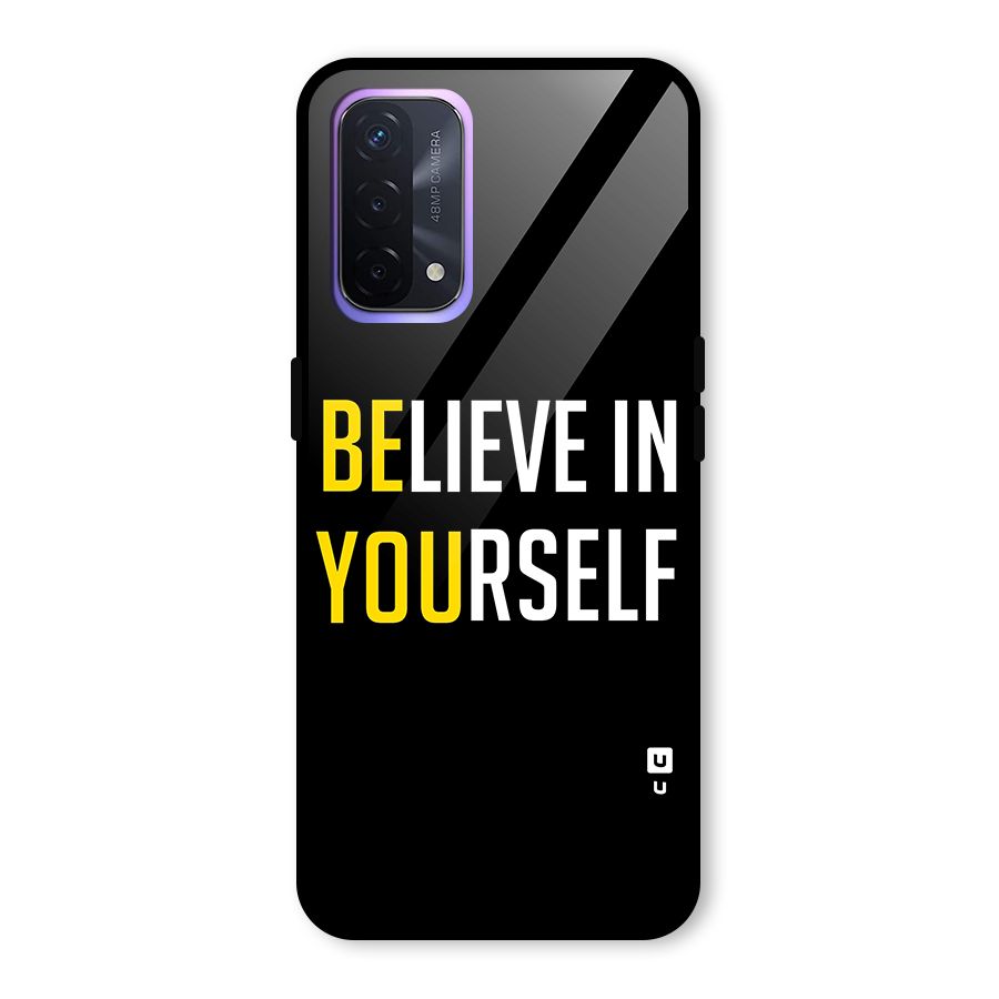 Believe In Yourself Black Glass Back Case for Oppo A74 5G