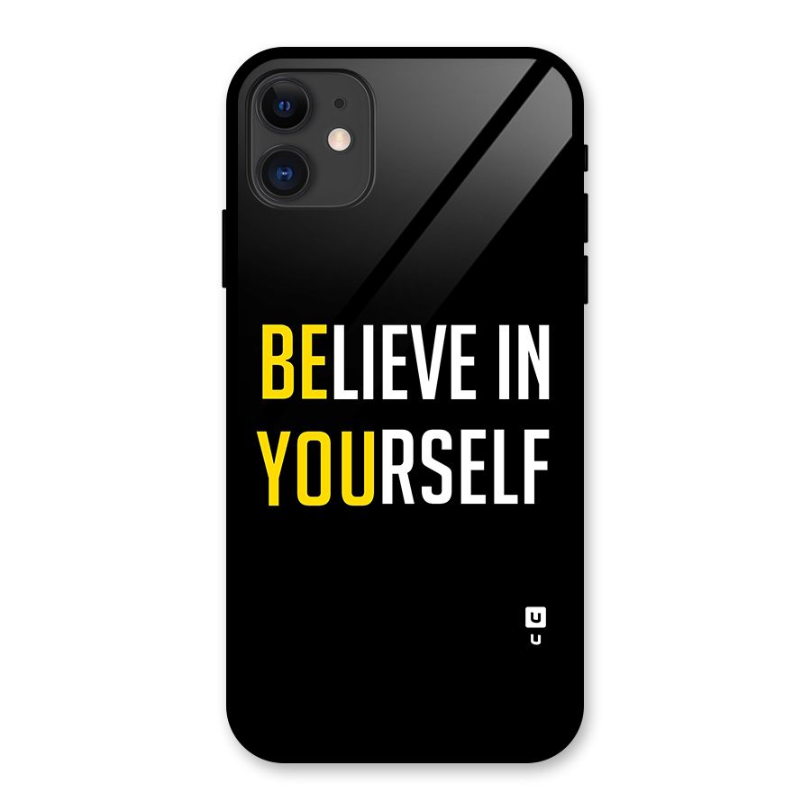 Believe In Yourself Black Glass Back Case for iPhone 11