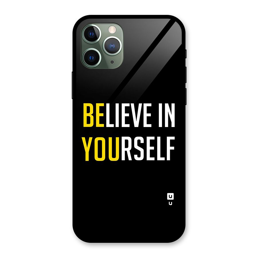 Believe In Yourself Black Glass Back Case for iPhone 11 Pro