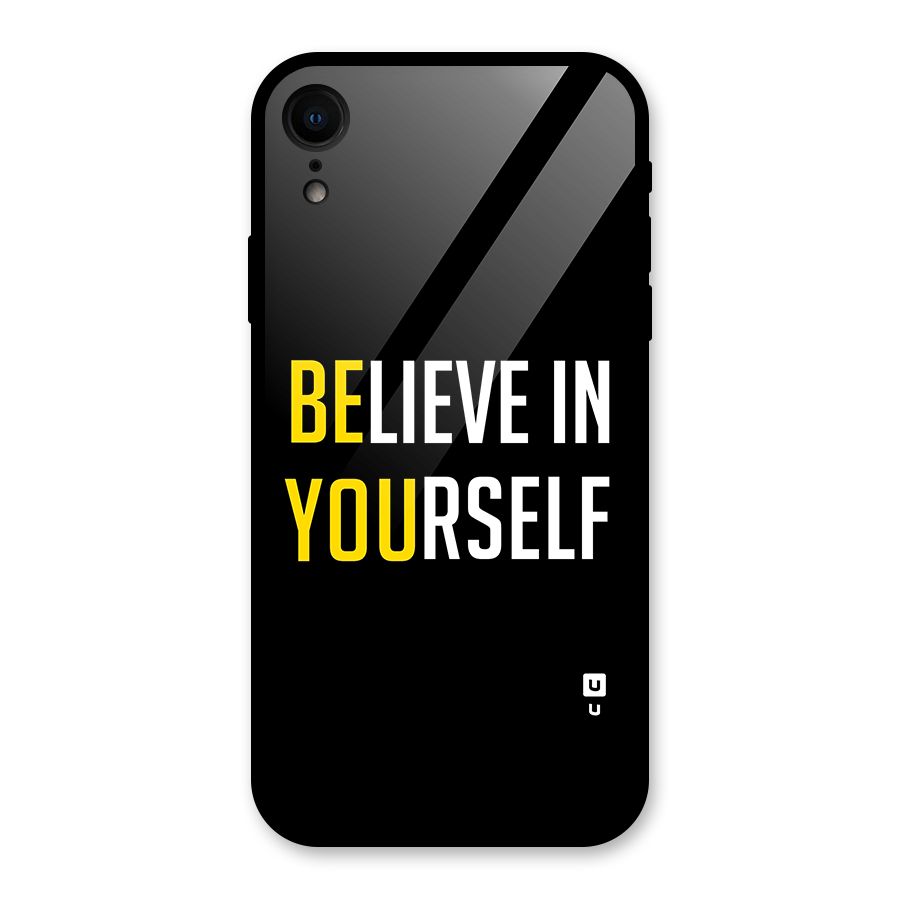 Believe In Yourself Black Glass Back Case for iPhone XR