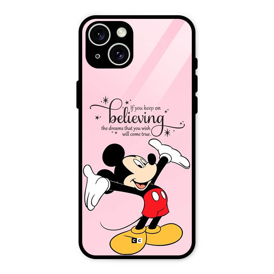 Believing Dreams Glass Back Case for iPhone 15 Plus