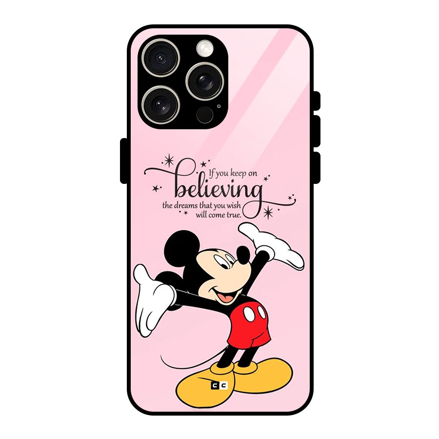 Believing Dreams Glass Back Case for iPhone 15 Pro Max