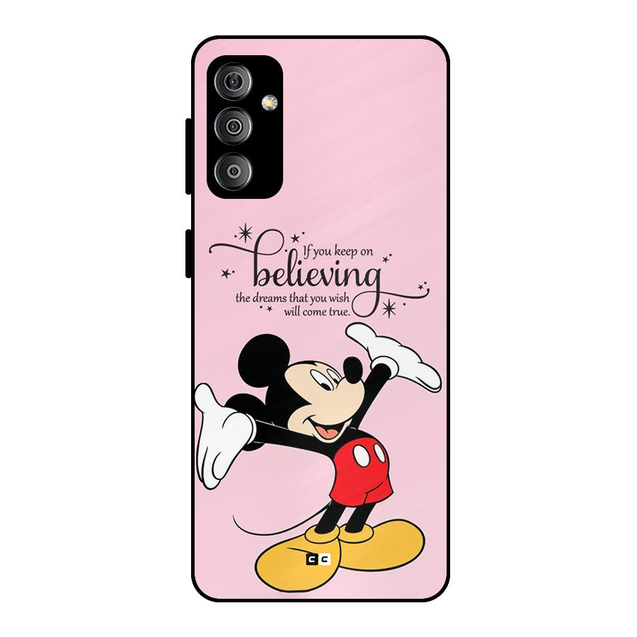 Believing Dreams Metal Back Case for Galaxy F23
