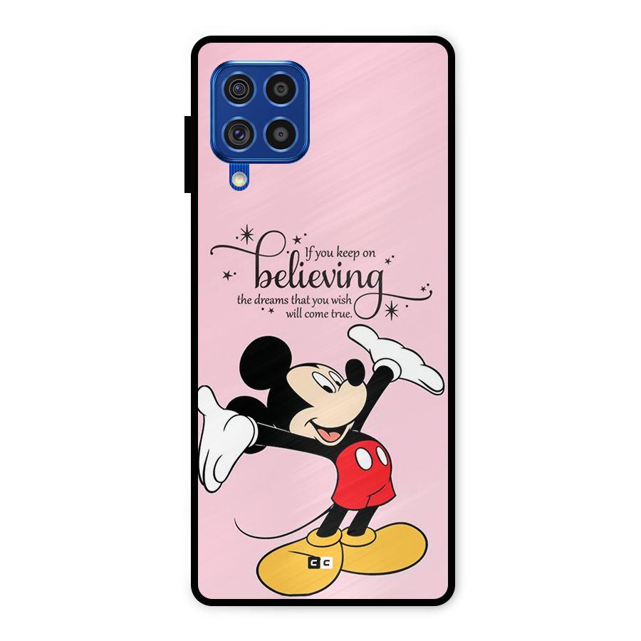 Believing Dreams Metal Back Case for Galaxy F62