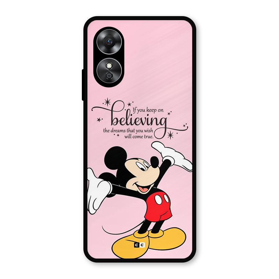 Believing Dreams Metal Back Case for Oppo A17