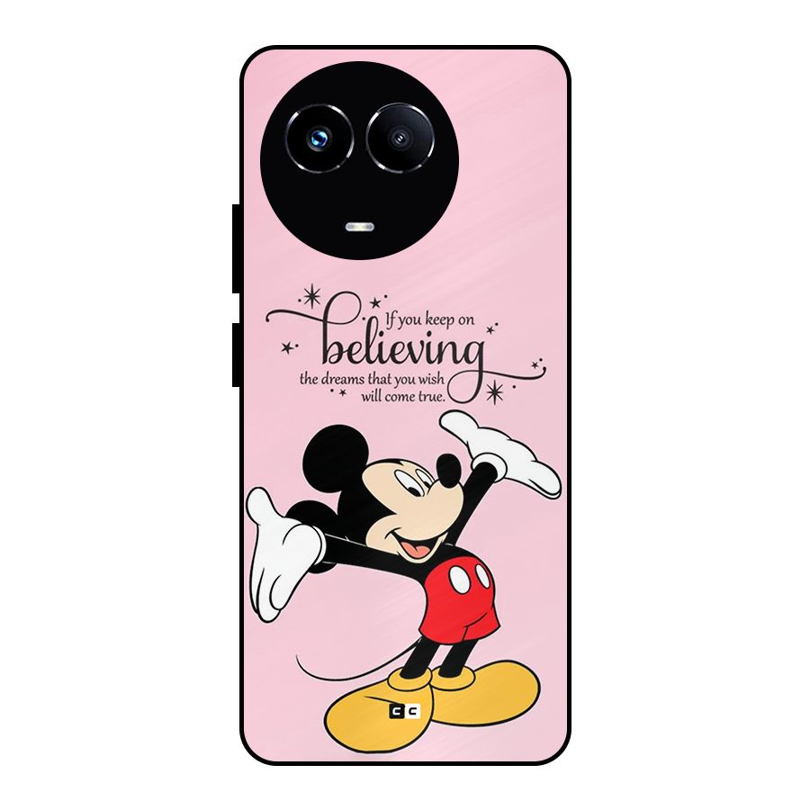 Believing Dreams Metal Back Case for Realme 11X