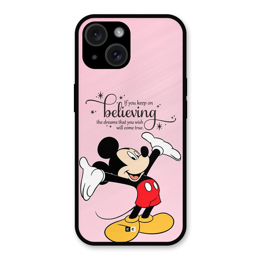 Believing Dreams Metal Back Case for iPhone 15
