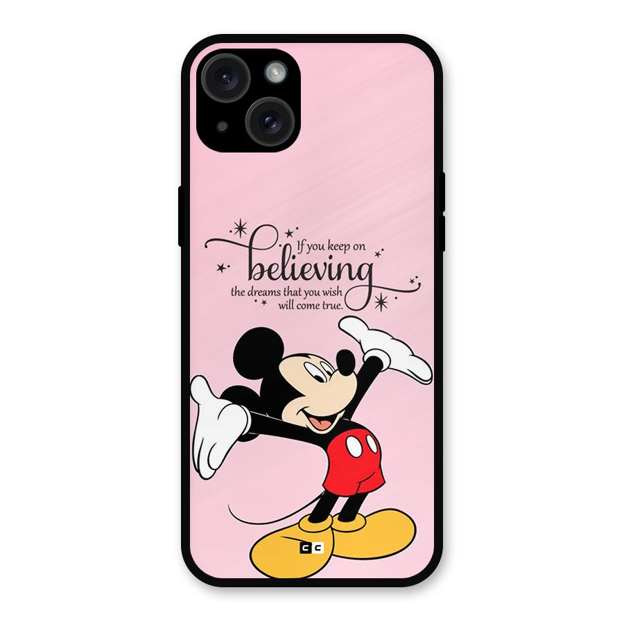 Believing Dreams Metal Back Case for iPhone 15 Plus