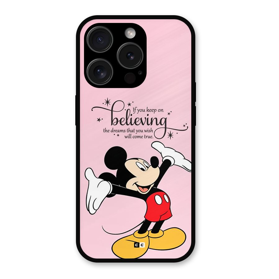 Believing Dreams Metal Back Case for iPhone 15 Pro