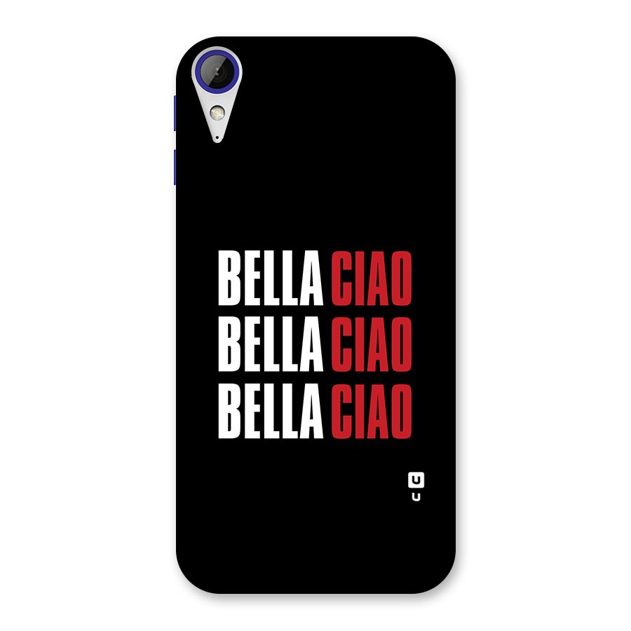 Bella Ciao Bella Ciao Bella Ciao Back Case for Desire 830