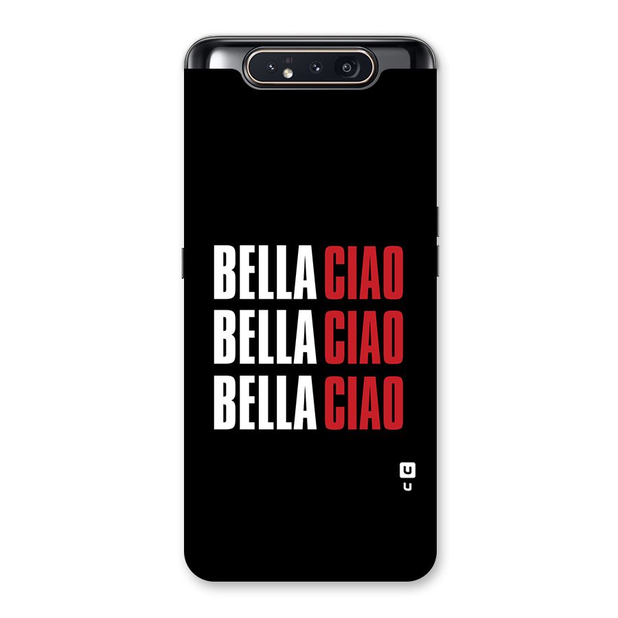 Bella Ciao Bella Ciao Bella Ciao Back Case for Galaxy A80