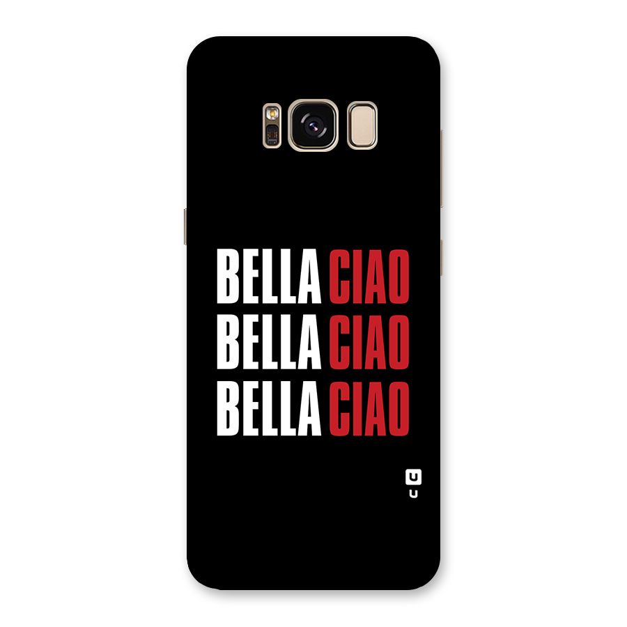 Bella Ciao Bella Ciao Bella Ciao Back Case for Galaxy S8