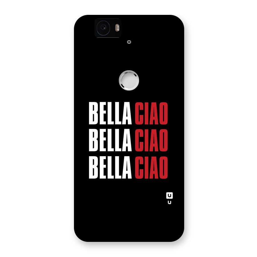 Bella Ciao Bella Ciao Bella Ciao Back Case for Google Nexus-6P