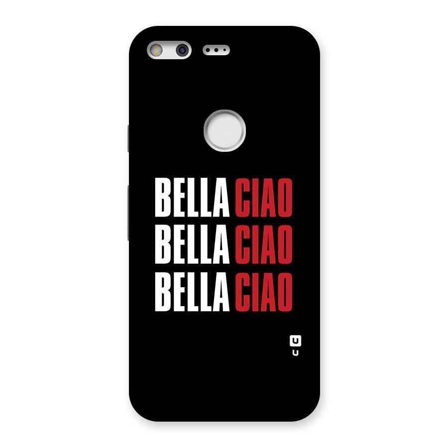 Bella Ciao Bella Ciao Bella Ciao Back Case for Google Pixel