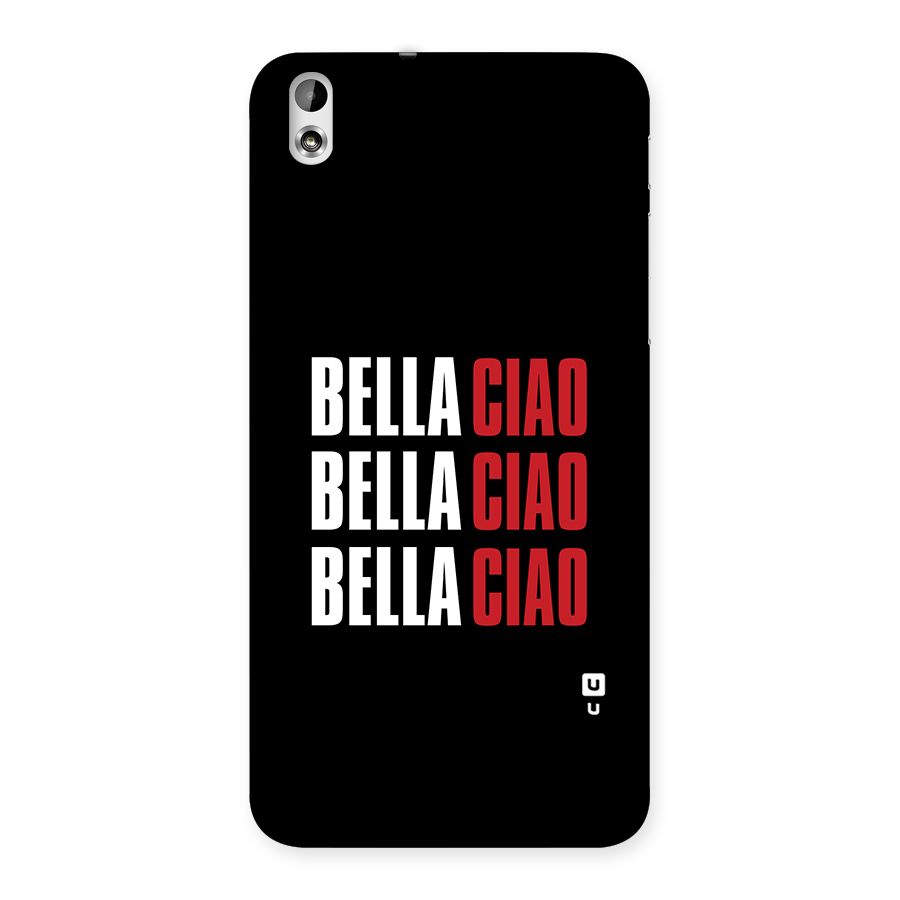 Bella Ciao Bella Ciao Bella Ciao Back Case for HTC Desire 816g