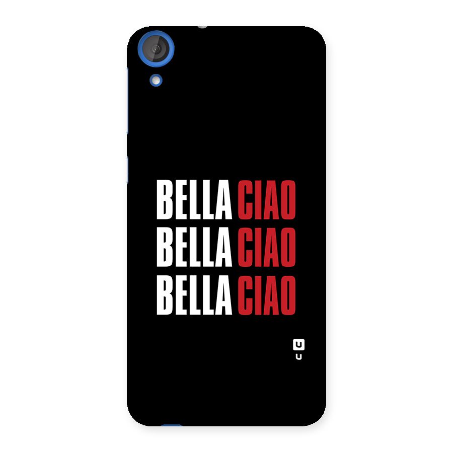 Bella Ciao Bella Ciao Bella Ciao Back Case for HTC Desire 820