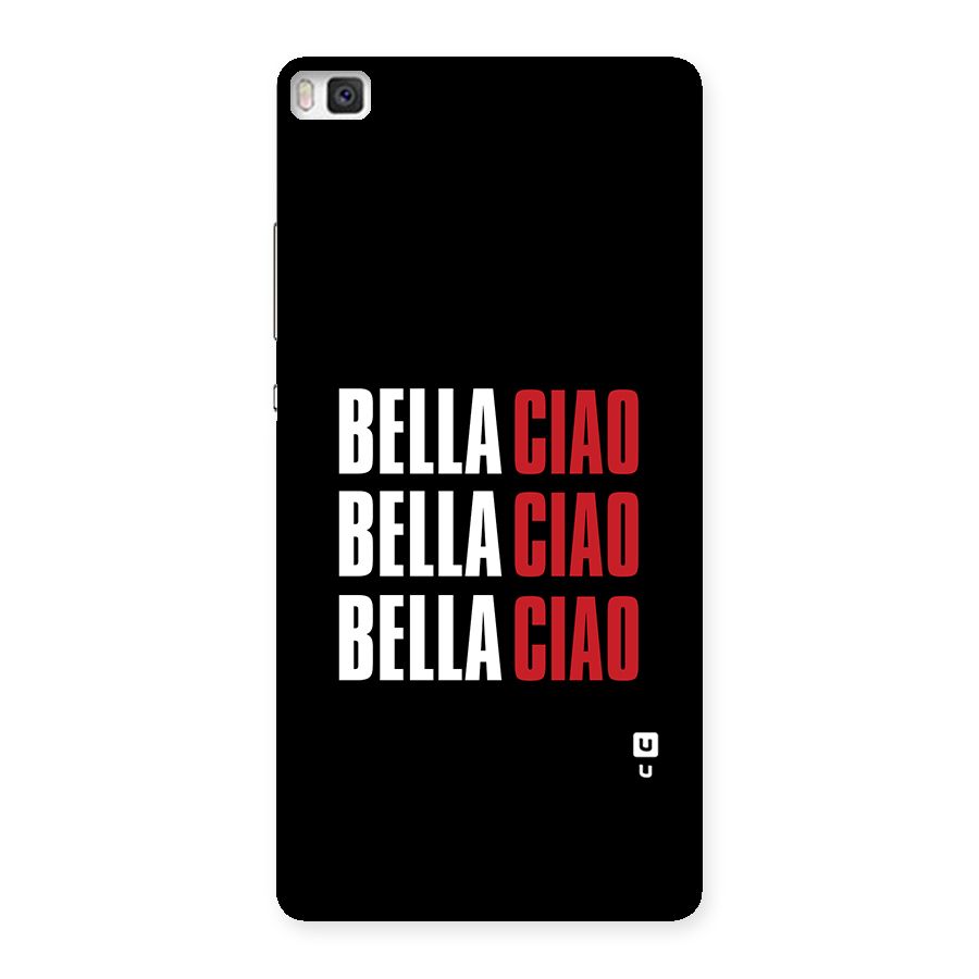 Bella Ciao Bella Ciao Bella Ciao Back Case for Huawei P8