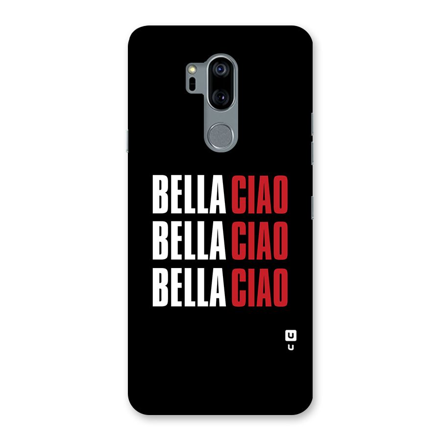 Bella Ciao Bella Ciao Bella Ciao Back Case for LG G7