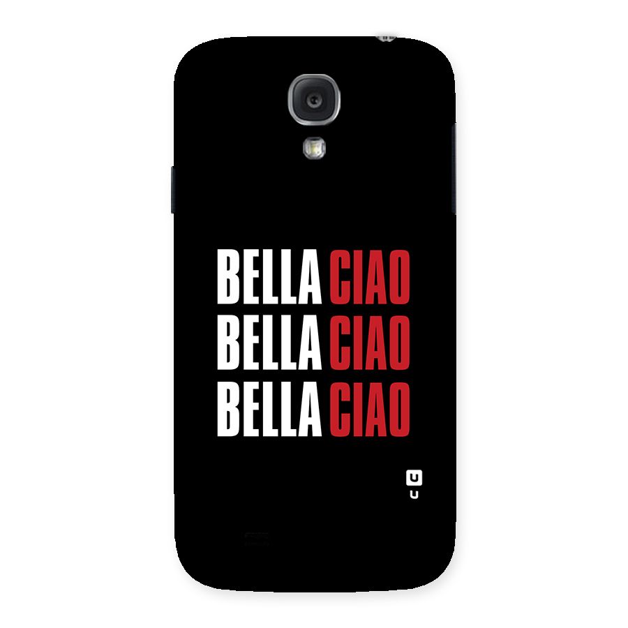 Bella Ciao Bella Ciao Bella Ciao Back Case for Samsung Galaxy S4
