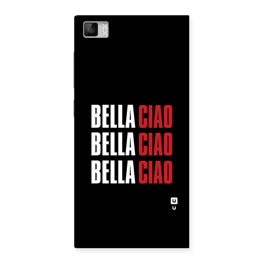 Bella Ciao Bella Ciao Bella Ciao Back Case for Xiaomi Mi3
