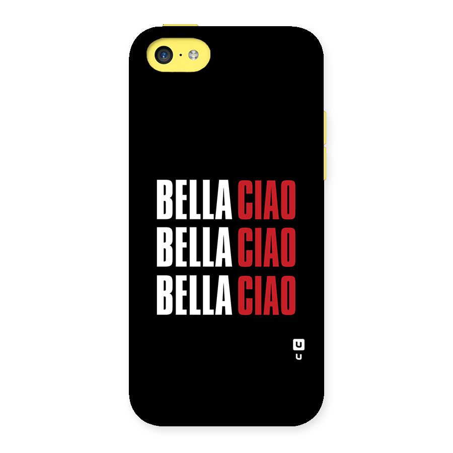 Bella Ciao Bella Ciao Bella Ciao Back Case for iPhone 5C
