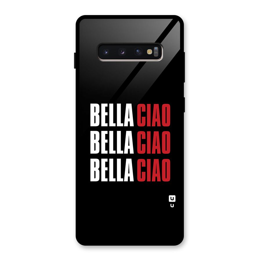 Bella Ciao Bella Ciao Bella Ciao Glass Back Case for Galaxy S10 Plus