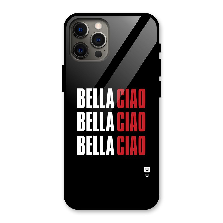 Bella Ciao Bella Ciao Bella Ciao Glass Back Case for iPhone 12 Pro Max