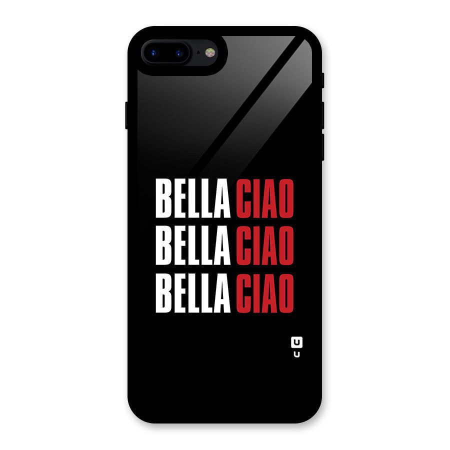 Bella Ciao Bella Ciao Bella Ciao Glass Back Case for iPhone 8 Plus
