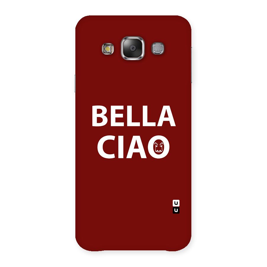 Bella Ciao Typography Art Back Case for Galaxy E7