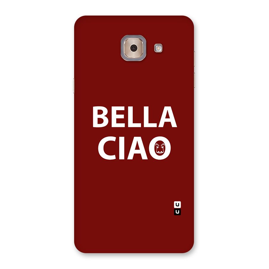 Bella Ciao Typography Art Back Case for Galaxy J7 Max