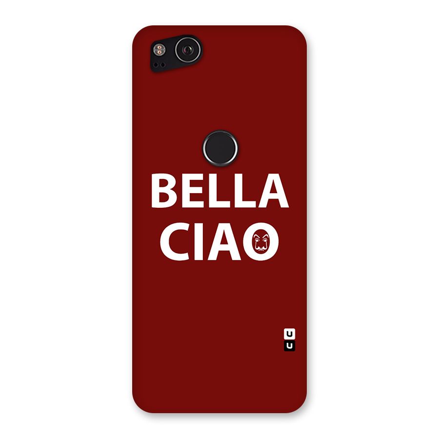 Bella Ciao Typography Art Back Case for Google Pixel 2