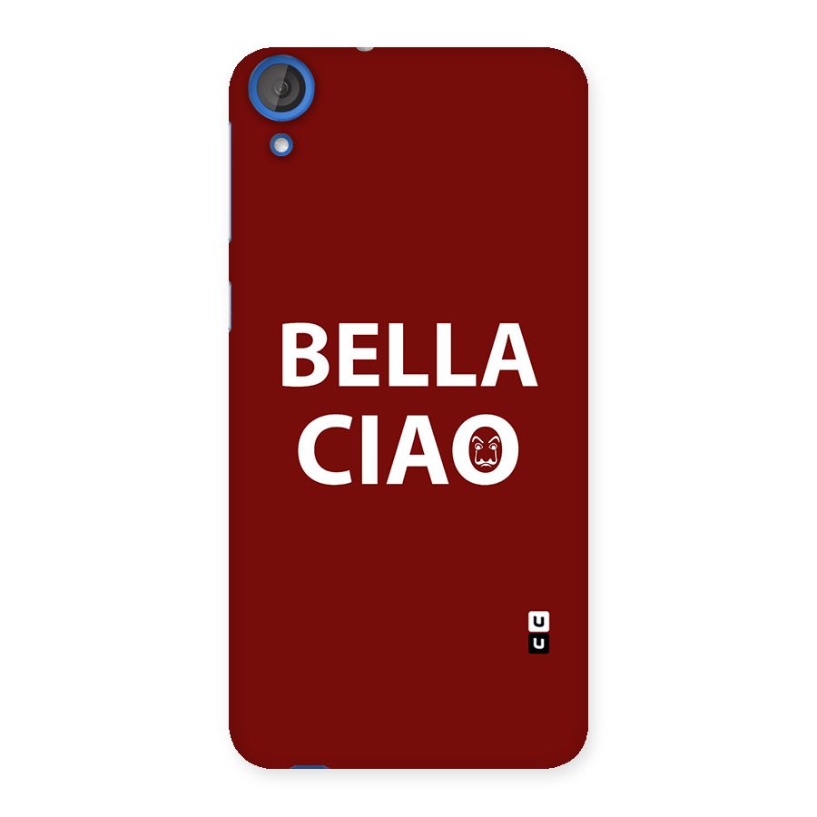 Bella Ciao Typography Art Back Case for HTC Desire 820s