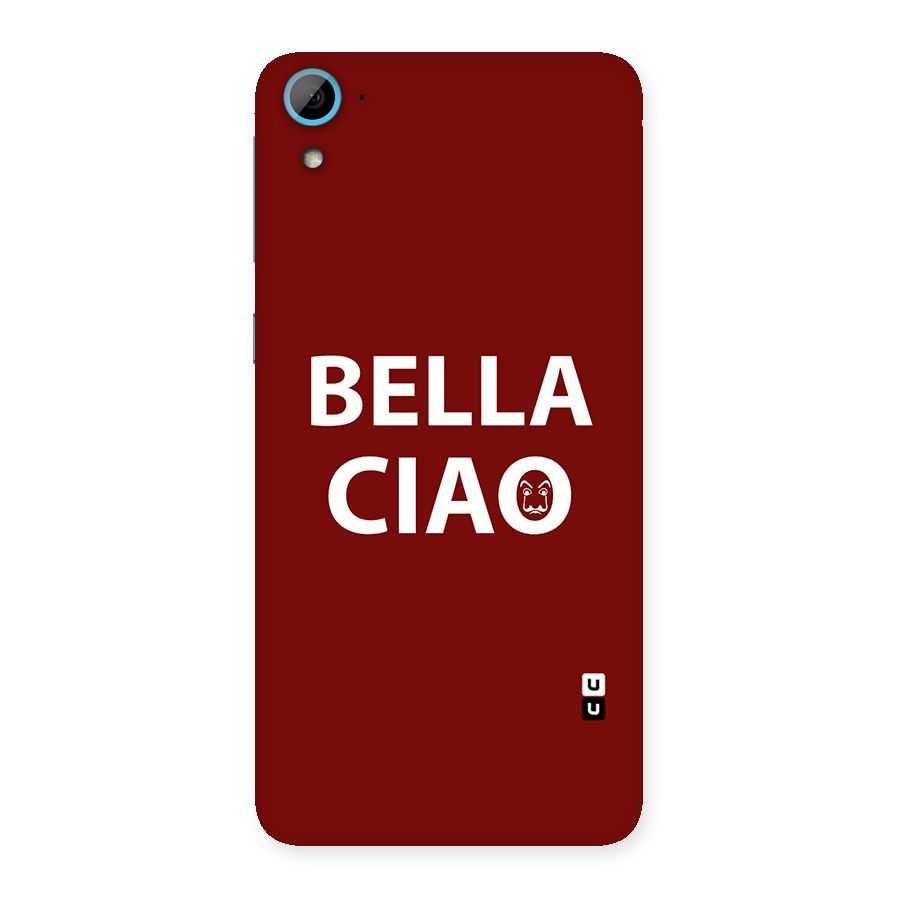 Bella Ciao Typography Art Back Case for HTC Desire 826