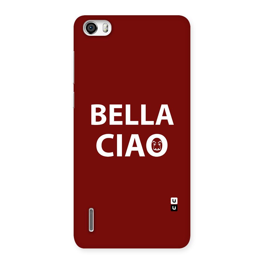 Bella Ciao Typography Art Back Case for Honor 6